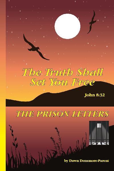 The Truth Shall Set You Free: THE PRISON LETTERS