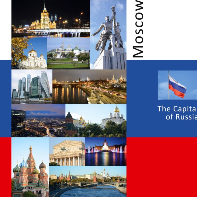 Moscow: The Capital of Russia: A Photo Travel Experience