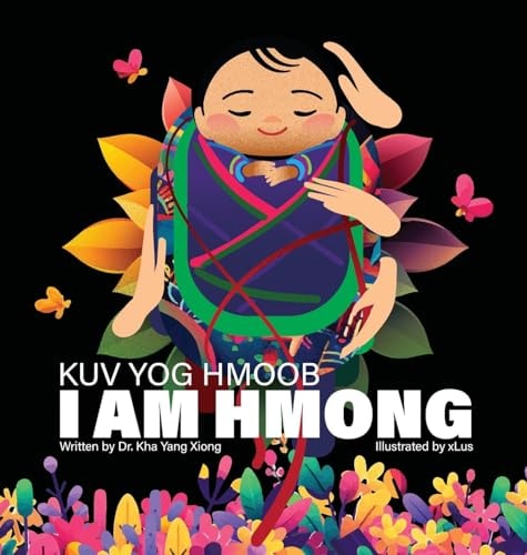 I Am Hmong Kuv Yog Hmoob