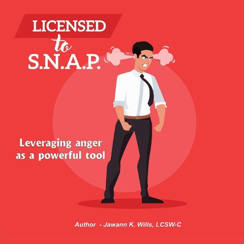 Licensed to S.N.A.P.: Leveraging Anger as a Powerful Tool