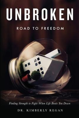 UNBROKEN Road to Freedom