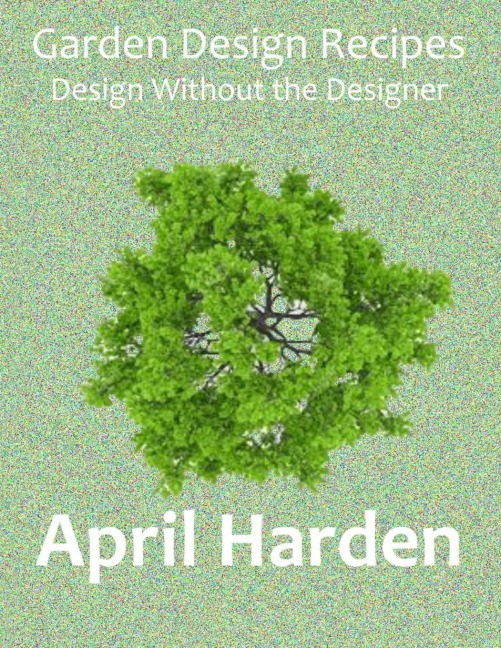Garden Design Recipes: Design Without the Designer