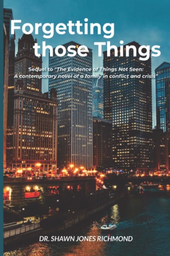 Forgetting Those Things Sequel to "The Evidence of Things Not Seen"