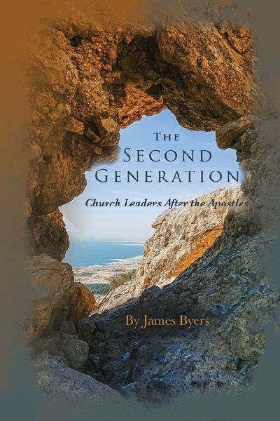 The Second Generation: Church Leaders After the Apostles