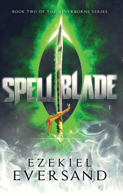 Spellblade: Book Two of the Neverborne Series