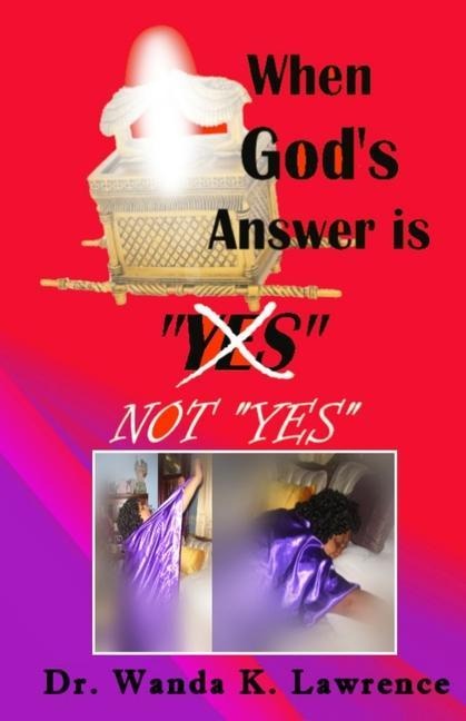 When Gods Answer is Not YES