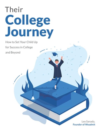 Their College Journey How the WeAdmit Method Will Set Your Child Up for Success in College and Beyond