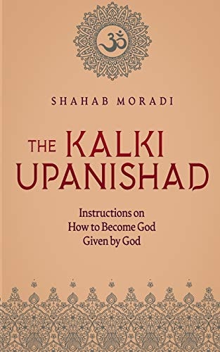 The Kalki Upanishad Instructions on How to Become God Given by God