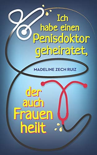 I Married a Dick Doctor Who Fixes Women Too German Paperback