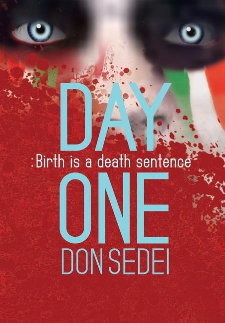 Day One: Birth is a Death Sentence