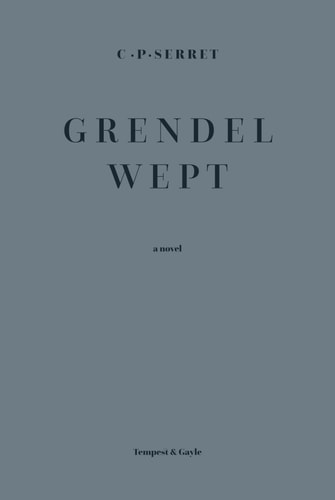 Grendel Wept