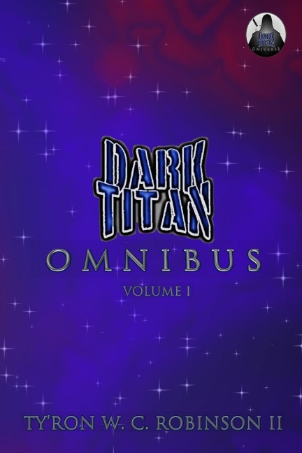 Dark Titan Universe Omnibus: Volume 1