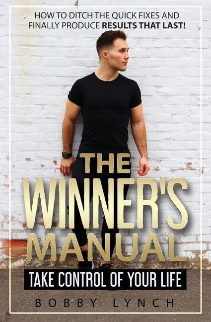 The Winners Manual: Take Control of Your Life