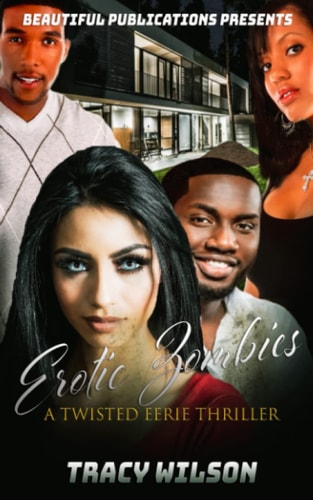 Erotic Zombies A Twisted Eerie Thriller