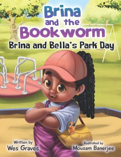 Brina and the Bookworm Brina and Bella's Park Day