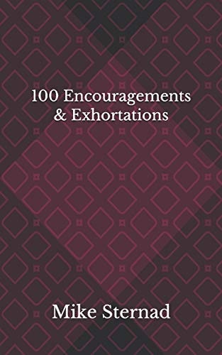100 Encouragements & Exhortations #1