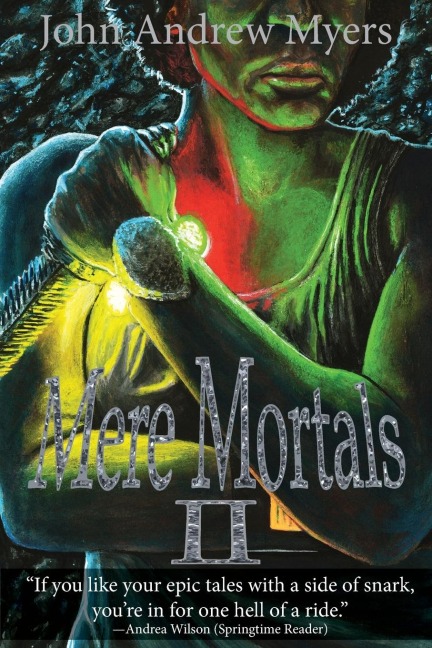 Mere Mortals II