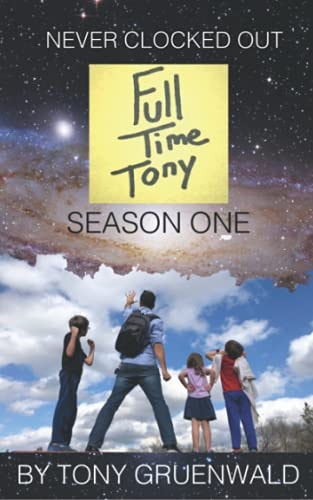Never Clocked Out FullTimeTony Season One