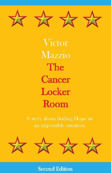 The Cancer Locker Room: A story about finding Hope in an impossible situation