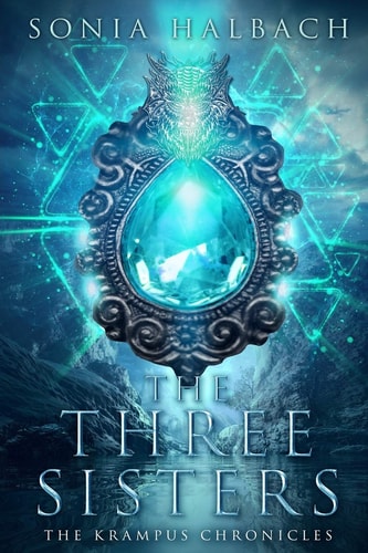 The Three Sisters The Krampus Chronicles (Book One)
