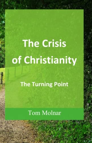 The Crisis of Christianity The Turning Point