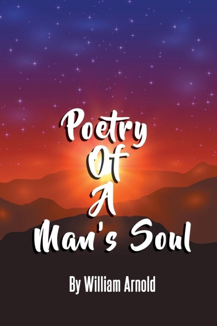 Poetry Of A Mans Soul