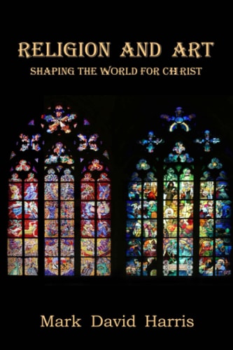Religion and Art Shaping the World for Christ