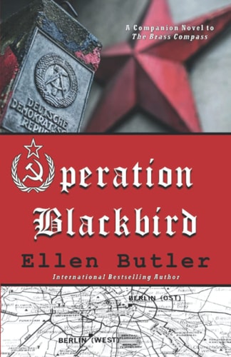 Operation Blackbird A Cold War Spy Novel