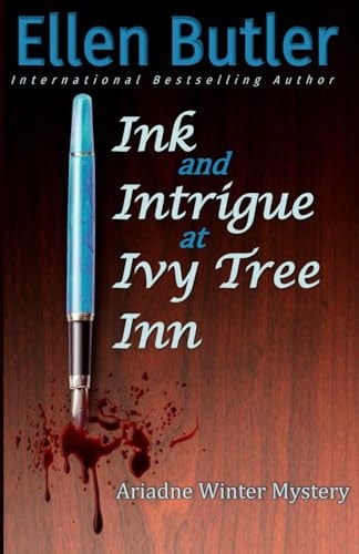 Ink and Intrigue at Ivy Tree Inn An Ariadne Winter Murder Mystery
