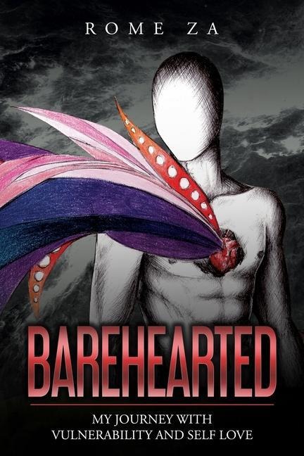 Barehearted: My Journey With Vulnerability And Self-Love