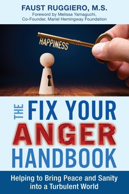 The Fix Your Anger Handbook: Helping Bring Peace and Sanity into a Turbulent World