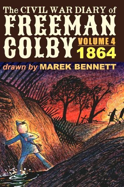 The Civil War Diary of Freeman Colby, Volume 4 (HARDCOVER): 1864