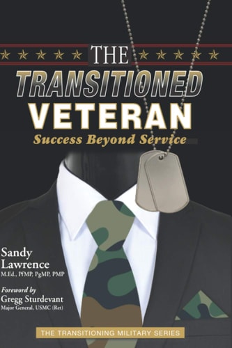 The Transitioned Veteran Success Beyond Service