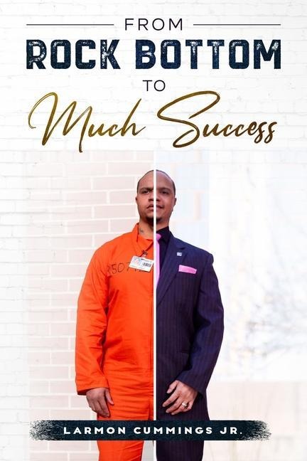 From Rock Bottom To Much Success