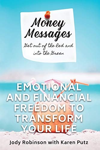 Money Messages Get Out of the Red and Into the Green, Emotional and Financial Freedom to Transform Your Life