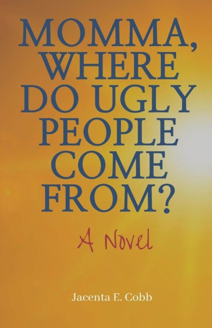 Momma, Where Do Ugly People Come From?