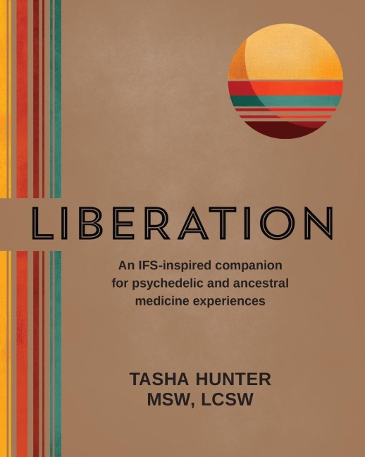 Liberation: An IFS-inspired companion for psychedelic and ancestral medicine experiences