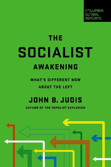 The Socialist Awakening: Whats Different Now about the Left