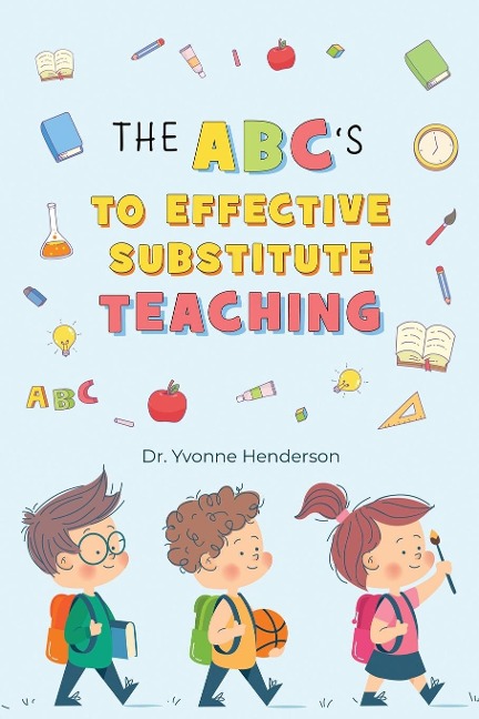 THE ABCS TO EFFECTIVE SUBSTITUTE TEACHING