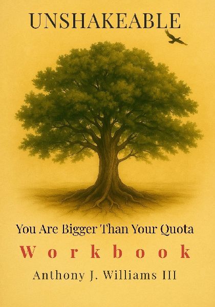 UNSHAKEABLE: You Are Bigger Than Your Quota Workbook