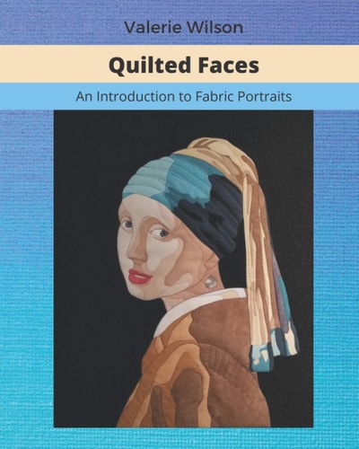 Quilted Faces An Introduction to Fabric Portraits