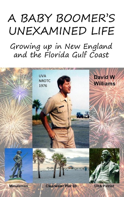 A Baby Boomer's Unexamined Life: Growing up in New England and the Florida Gulf Coast