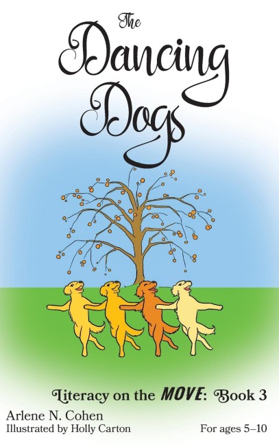 The Dancing Dogs: Literacy on the Move:  Book 3