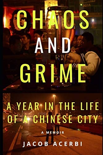 Chaos and Grime A Year in the Life of a Chinese City