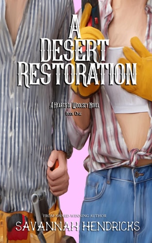 A Desert Restoration A Hearts of Woolsey Novel (Book 1)