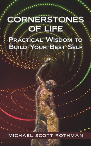 Cornerstones of Life Practical Wisdom to Build Your Best Self