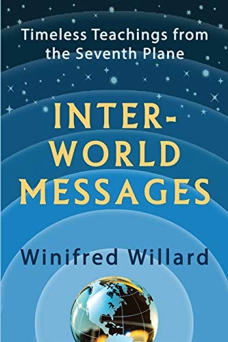 Inter-World Messages Timeless Teachings From The Seventh Plane