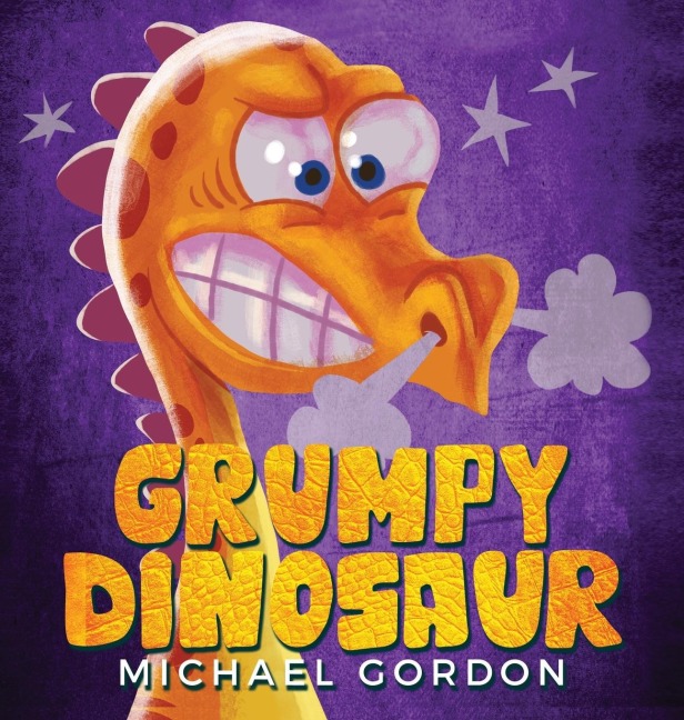 Grumpy Dinosaur: (Childrens book about a Dinosaur Who Gets Angry Easily, Picture Books, Preschool Books)