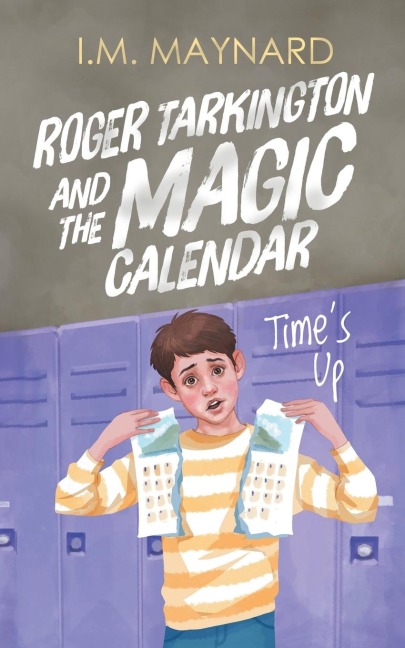 Roger Tarkington and the Magic Calendar: Times Up