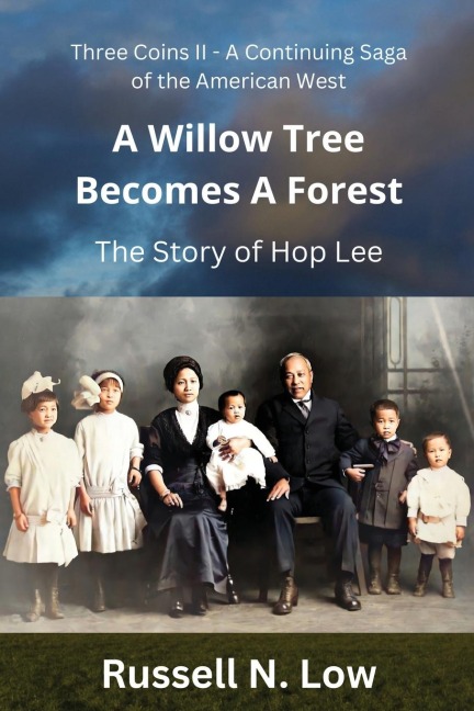 A Willow Tree Becomes a Forest: The Story of Hop Lee